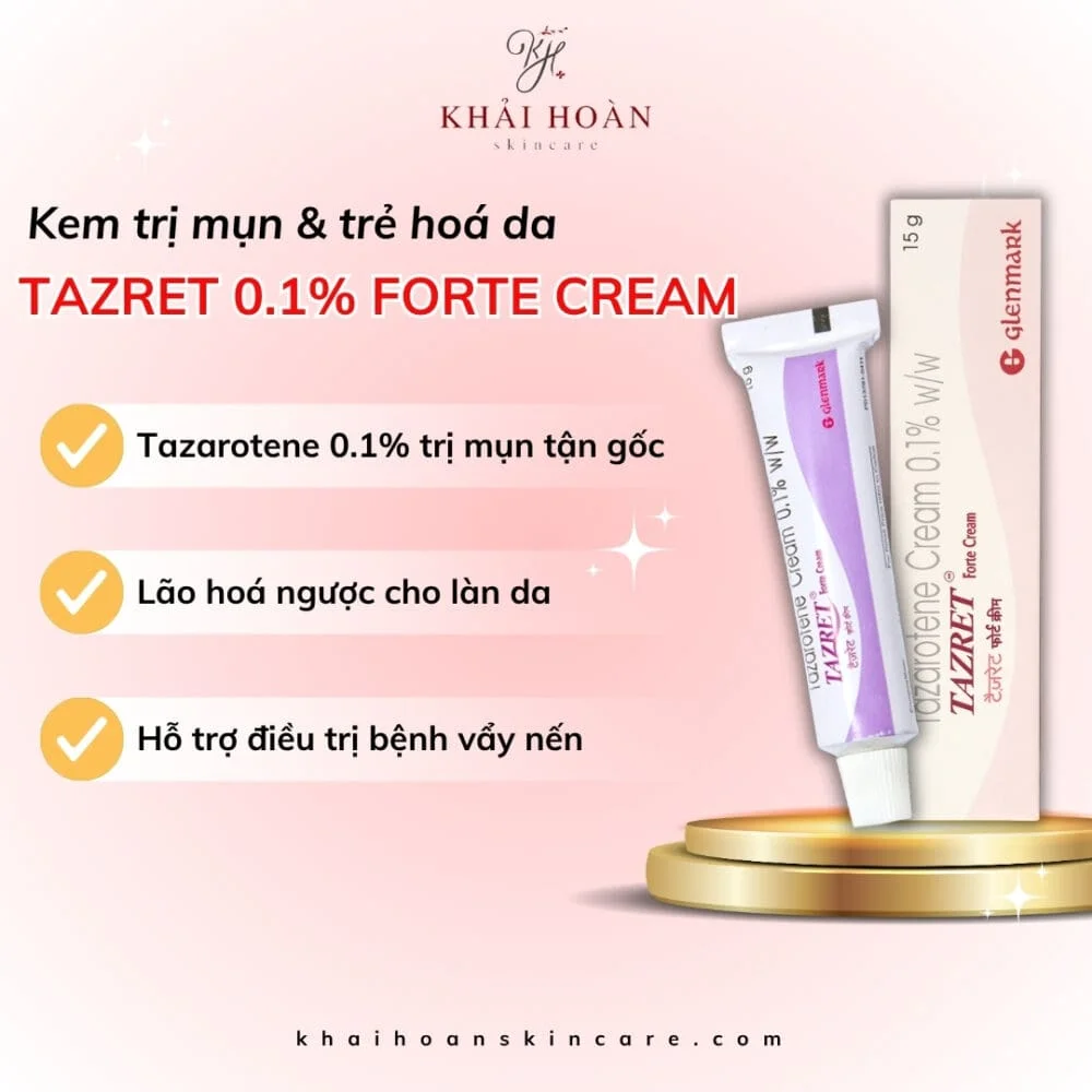 Tazarotene 0.1% Forte Cream - Trị Mụn Nặng & Trẻ Hóa Da