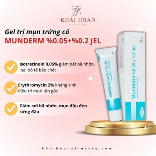 Gel Trị Mụn Munderm 0.05% + 2% Jel cho mụn trứng cá, viêm nặng