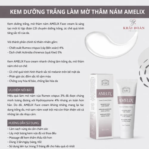 LSI Amelix Face Cream – Kem Trị Nám, Mờ Thâm, Dưỡng Sáng Da 1